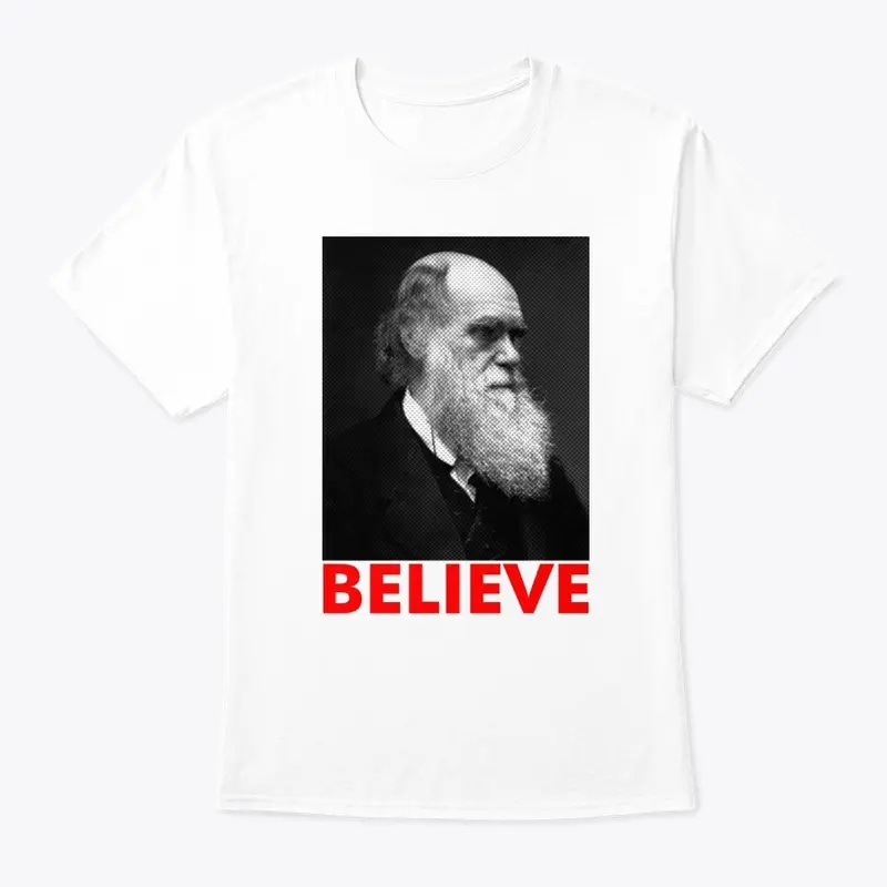 Believe - Charles Darwin